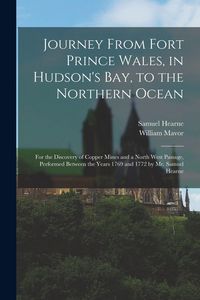Produktbild: Journey From Fort Prince Wales, in Hudson's Bay, to the Northern Ocean [microform]