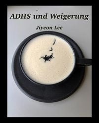 Produktbild: ADHS und Weigerung