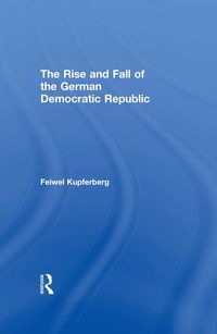 Produktbild: The Rise and Fall of the German Democratic Republic