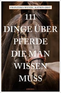 Produktbild: 111 Dinge &uuml;ber Pferde, die man wissen muss
