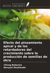 Produktbild: Efecto del pinzamiento apical y de los retardadores del crecimiento sobre la producci&oacute;n de semillas de okra