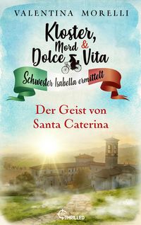 Produktbild: Kloster, Mord und Dolce Vita - Der Geist von Santa Caterina