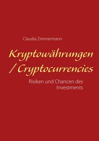 Bild vom Artikel Kryptowährungen / Cryptocurrencies vom Autor Claudia Zimmermann