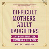 Produktbild: Difficult Mothers, Adult Daughters