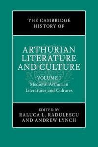 Produktbild: Cambridge History of Arthurian Literature and Culture: Volume 1