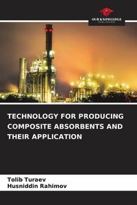 Produktbild: Technology For Producing Composite Absorbents and Their Application