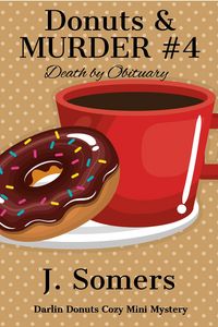 Produktbild: Donuts and Murder Book 4 - Death by Obituary (Darlin Donuts Cozy Mini Mystery, #4)