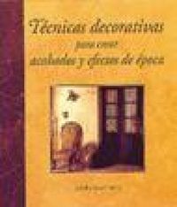 Produktbild: T&eacute;cnicas decorativas para crear acabados y efectos de &eacute;poca