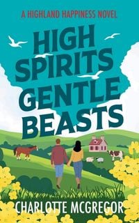 Produktbild: High Spirits Gentle Beasts - A Highland Happiness Novel