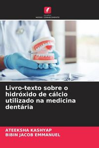 Produktbild: Livro-texto sobre o hidr&oacute;xido de c&aacute;lcio utilizado na medicina dent&aacute;ria