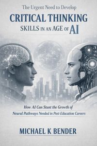 Produktbild: The Urgent Need to Develop Critical Thinking Skills in an Age of AI.