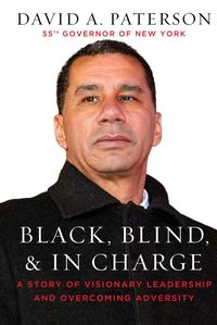 Produktbild: Black, Blind, & in Charge: A Story of Visionary Leadership and Overcoming Adversity