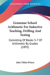 Produktbild: Grammar School Arithmetic For Inductive Teaching, Drilling And Testing