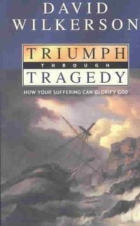 Produktbild: Triumph Through Tragedy: How Your Suffering Can Glorify God