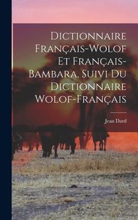 Produktbild: Dictionnaire Fran&ccedil;ais-Wolof Et Fran&ccedil;ais-Bambara, Suivi Du Dictionnaire Wolof-Fran&ccedil;ais