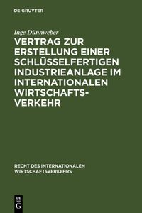 Produktbild: Vertrag zur Erstellung einer schl&uuml;sselfertigen Industrieanlage im internationalen Wirtschaftsverkehr