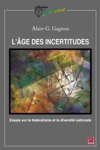Produktbild: L'age des incertitudes : Essais sur le federalisme et ...