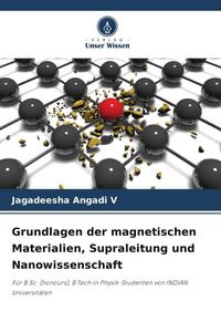 Produktbild: Grundlagen der magnetischen Materialien, Supraleitung und Nanowissenschaft