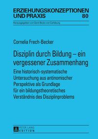 Produktbild: Disziplin durch Bildung &ndash; ein vergessener Zusammenhang