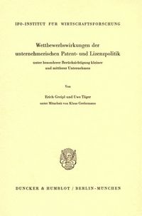 Produktbild: Wettbewerbswirkungen der unternehmerischen Patent- und Lizenzpolitik