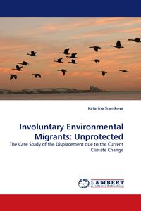 Produktbild: Involuntary Environmental Migrants: Unprotected