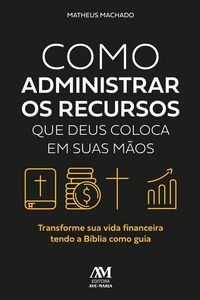 Produktbild: Como administrar os recursos que Deus coloca em suas m&atilde;os
