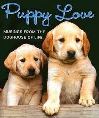 Produktbild: Puppy Love: Musings from the Doghouse of Life [With Puppy Charm]