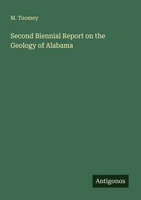 Produktbild: Second Biennial Report on the Geology of Alabama