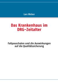 Produktbild: Das Krankenhaus im DRG-Zeitalter