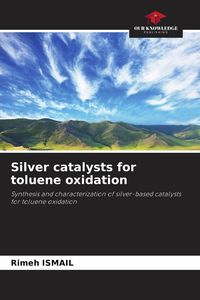 Produktbild: Silver catalysts for toluene oxidation