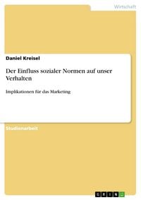 Produktbild: Der Einfluss sozialer Normen auf unser Verhalten