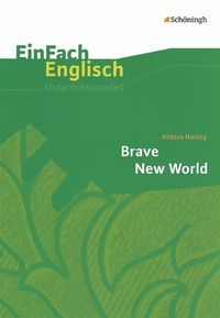 Bild vom Artikel Brave New World. EinFach Englisch Unterrichtsmodelle vom Autor Angela Luz