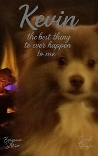 Produktbild: Kevin: The Best Thing to Ever Happen to Me (Tails of Trouble, #3)