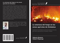 Produktbild: La amenaza del fuego en las zonas agr&iacute;colas de Zimbabue