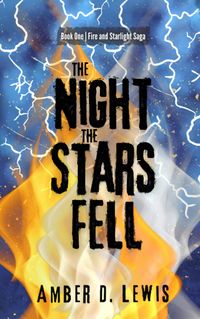 Produktbild: The Night the Stars Fell (Fire and Starlight Saga)