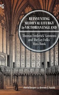 Produktbild: Reinventing Medieval Liturgy in Victorian England