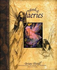 Produktbild: Froud, B: Good Faeries/Bad Faeries