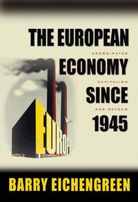 Bild vom Artikel The European Economy since 1945 vom Autor Barry Eichengreen