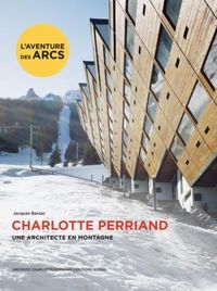Produktbild: Charlotte Perriand. Une architecte en montagne.