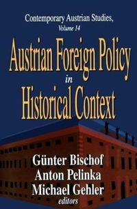 Bild vom Artikel Pelinka, A: Austrian Foreign Policy in Historical Context vom Autor Anton Pelinka