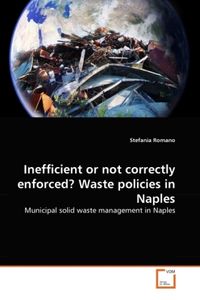 Produktbild: Romano, S: Inefficient or not correctly enforced? Waste poli