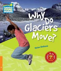 Produktbild: Why Do Glaciers Move Level 6 F