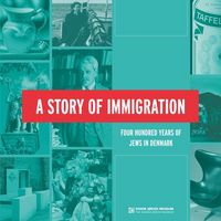 Produktbild: A Story of Immigration - Four Hundred Years of Jews in Denmark