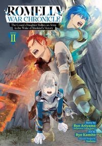 Produktbild: Romelia War Chronicle: The Count's Daughter Rallies an Army in the Wake of Mankind's Victory (Manga) Vol. 2