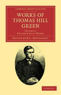 Produktbild: Works of Thomas Hill Green - Volume 2