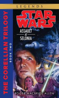 Produktbild: Assault at Selonia: Star Wars Legends (The Corellian Trilogy)