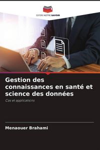 Produktbild: Gestion des connaissances en sant&eacute; et science des donn&eacute;es