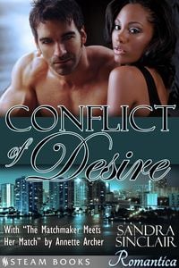 Produktbild: Conflict of Desire (with "The Matchmaker Meets Her Match") - A Sensual Bundle of 2 Sexy Erotic Romance Novelettes featuring BWWM & Billionaires from S