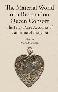 Produktbild: The Material World of a Restoration Queen Consort