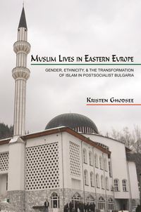 Produktbild: Muslim Lives in Eastern Europe